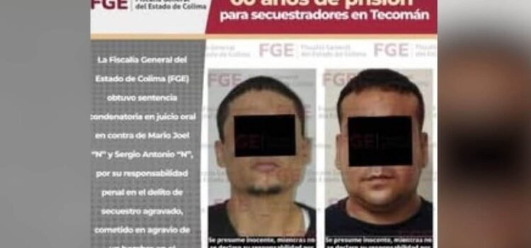 Pena máxima de 60 años por secuestro en Tecomán, Colima