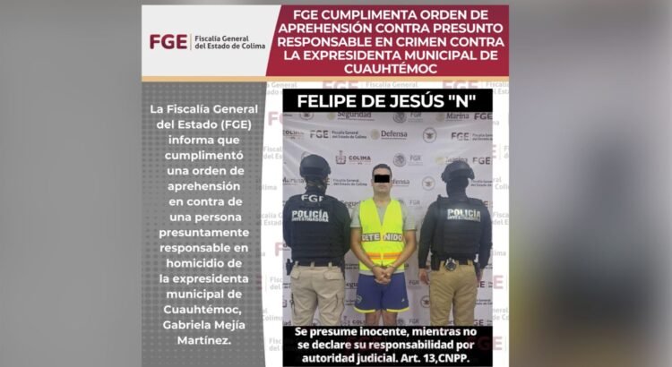 Detienen a presunto responsable del homicidio de exalcaldesa de Cuauhtémoc, Colima